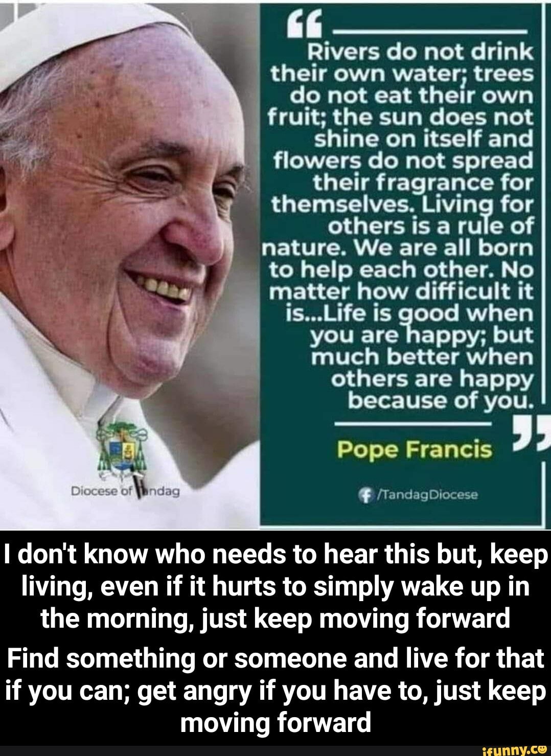 Rivers do not drink their own water; trees do not eat their own fruit