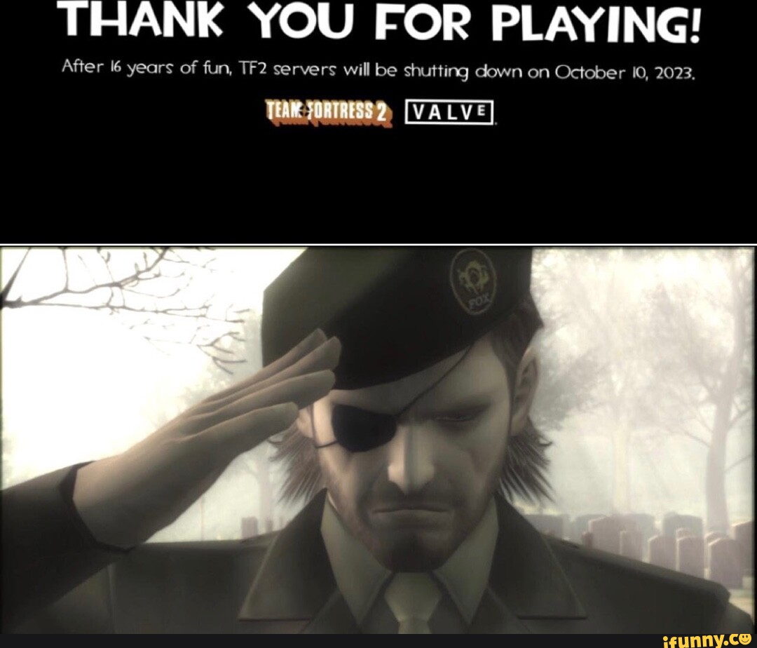THANK YOU FOR PLAYING! After years of fun, servers will be shutting