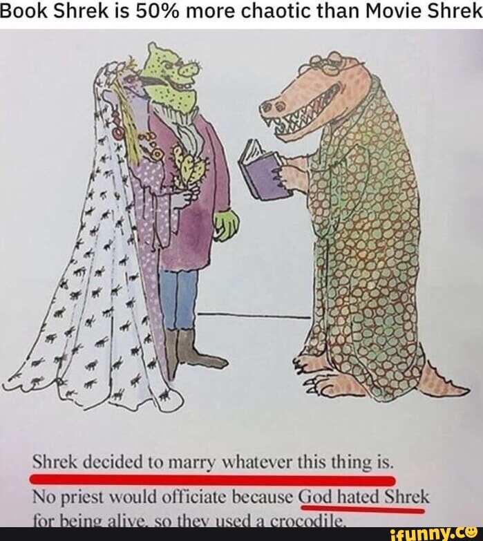 Book Shrek is 50% more chaotic than Movie Shrek Shrek decided to marry ...