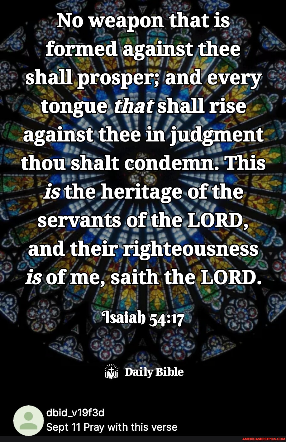 No weapon that is formed against thee shall prosper; and every tongue ...