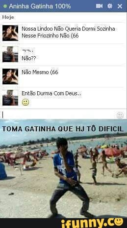 Nossa Lindoo flão Queria Dormi Sozinha
TOMA GATINHA QUE HJ TO DIFICI