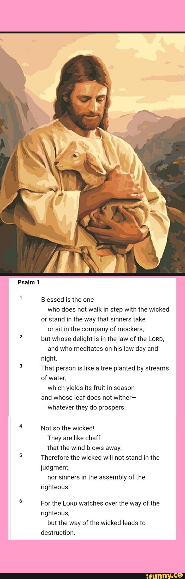 Psalm 1 Blessed is the one who does not walk in step with the wicked or ...