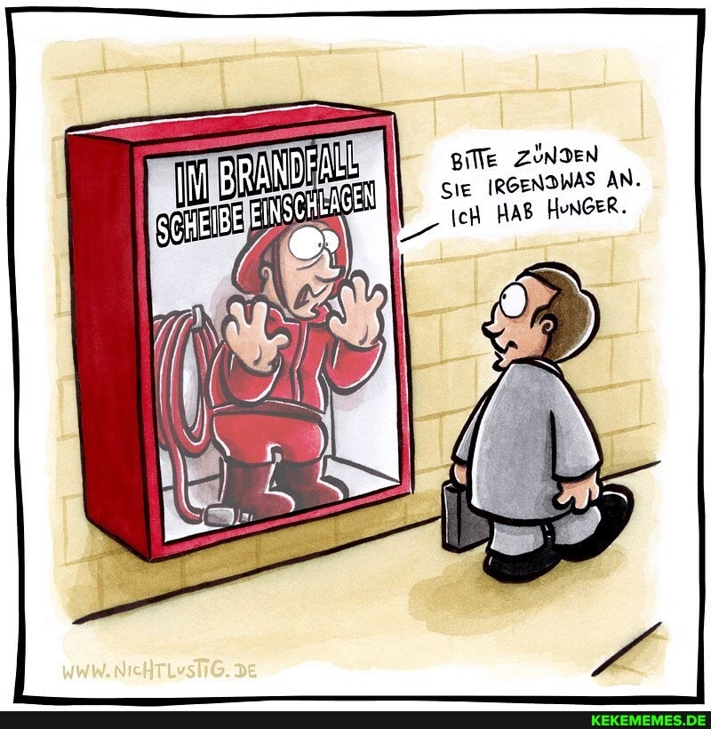 Me ZUNdEN Sie IRGENDWAS AN.
\ch HAB HunGeR.