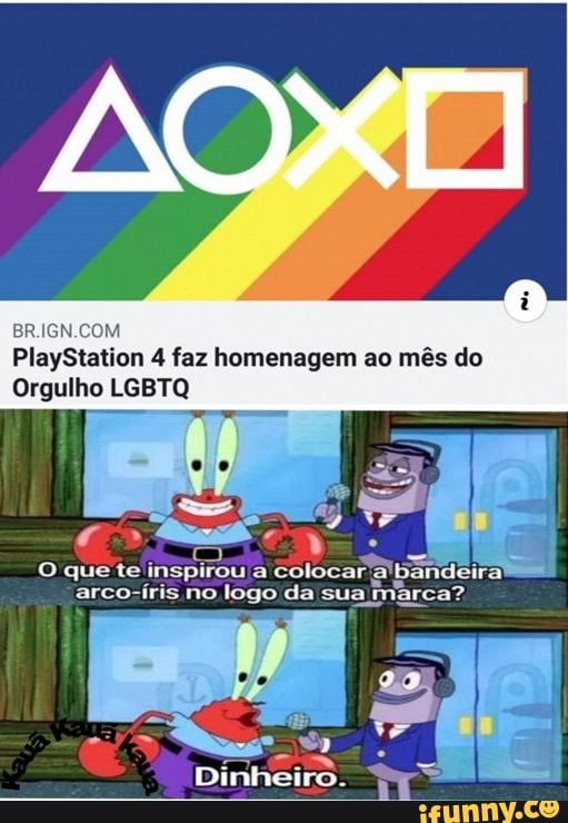 BR.IGN.COM
PlayStation 4 faz homenagem ao mês do
Orgulho LGBTQ
O quete inspirou colocar;