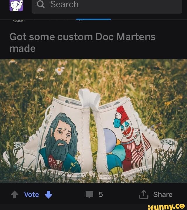 Got some custom Doc Martens
made