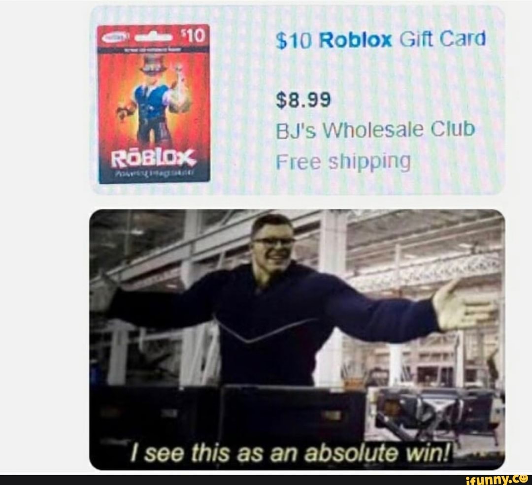 10 Roblox Gift Card I See This As An Absolute Win Ifunny - win roblox gift card
