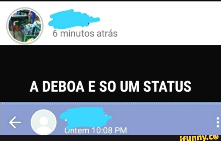 A DEBOA E SO UM STATUS