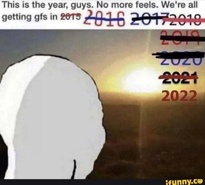 This is the year, guys. No more feels. We're all 2024 getting gfs in