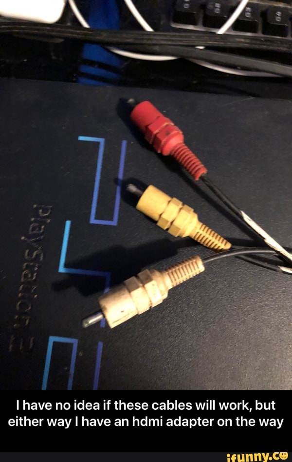 have no idea if these cables will work, but either way I have an hdmi adapter on the way - I have no idea if these cables will work, but either way I have an hdmi adapter on the way