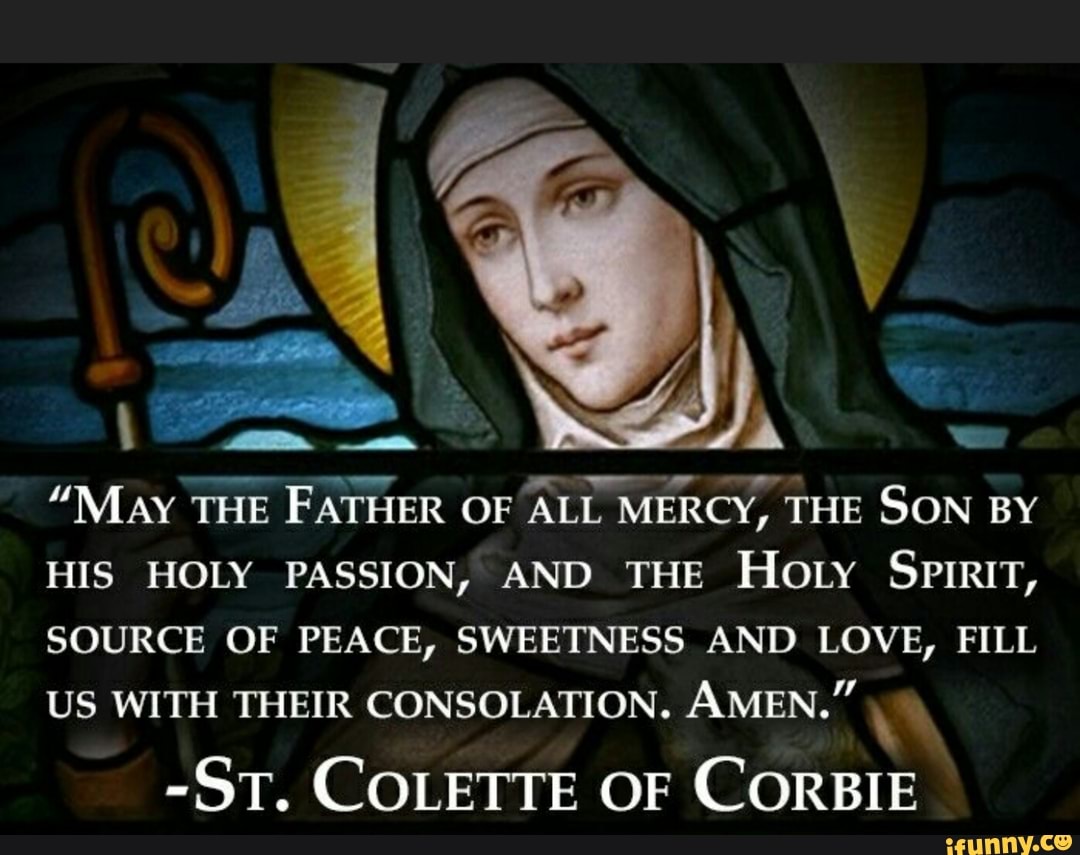 "MAy THE FATHER OF ALL MERCY, THE SON BY HIS HOLY PASSION, AND THE Hoty