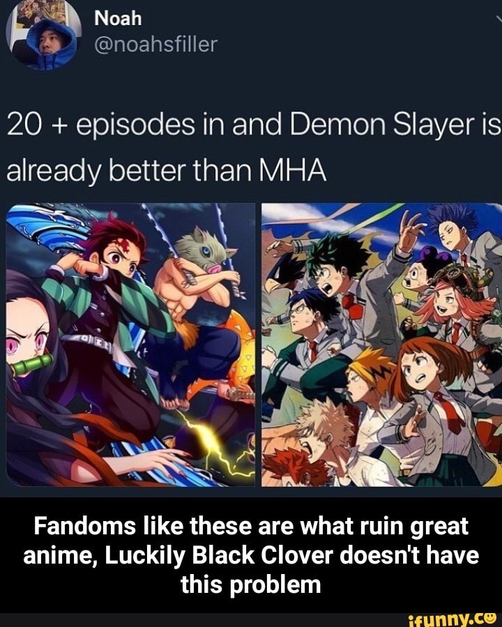 20 + episodes in and Demon Slayer is already better than MHA Fandoms