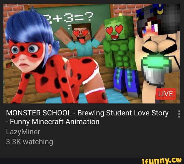 MONSTER SCHOOL - Brewing Student Love Story - Funny Minecraft Animation  LazyMiner  watching - )
