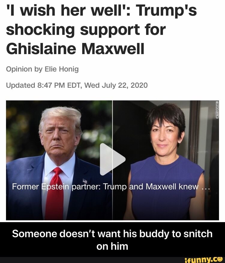 "I wish her well': Trump's shocking support for Ghislaine ...