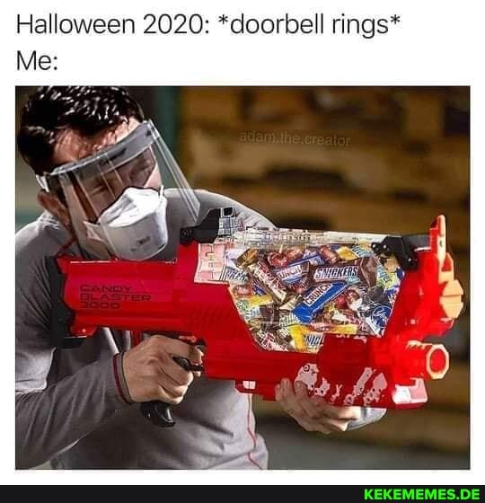 Halloween 2020: *doorbell rings*