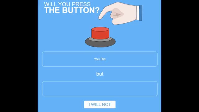 WILL YOU PRESS THE BUTTON? avoritedead it's by - iFunny Brazil