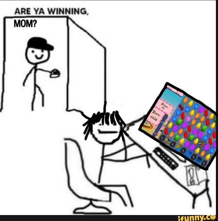 ARE YA WINNING,