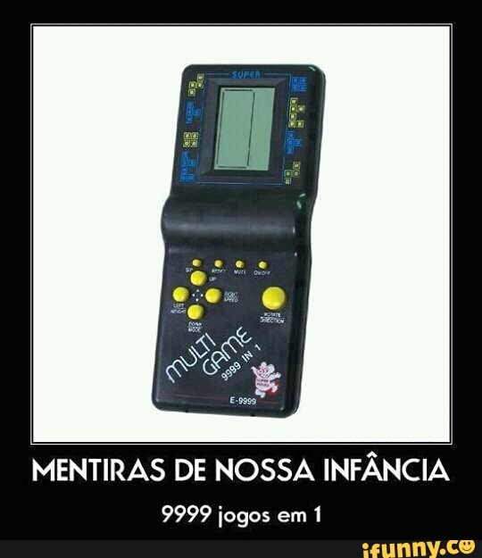 MENTIRAS DE NOSSA INFÂNCIA
9999 jogos em
1