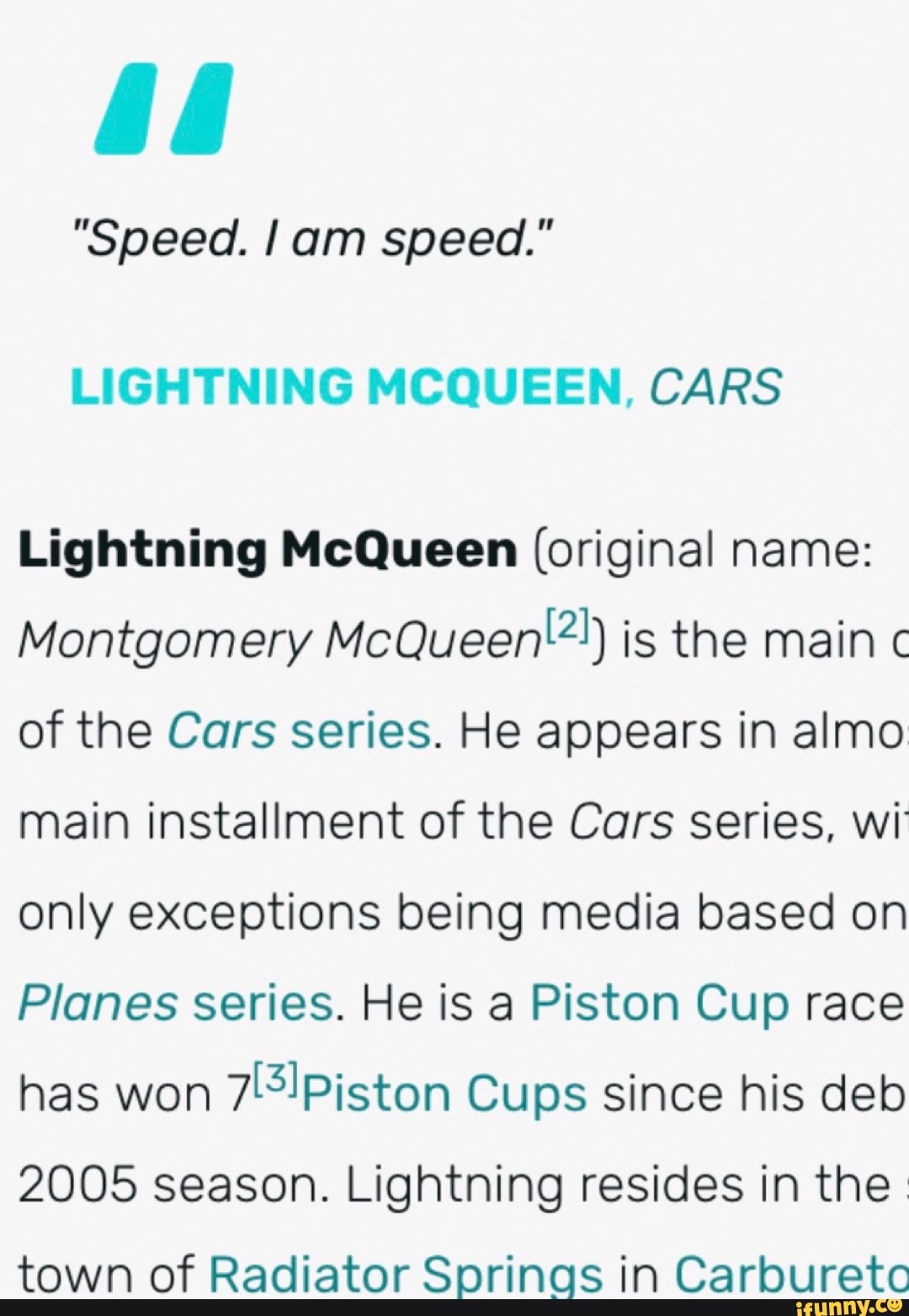 “Speed. I am speed.” LIGHTNING MCQUEEN, CARS Lightning McQueen