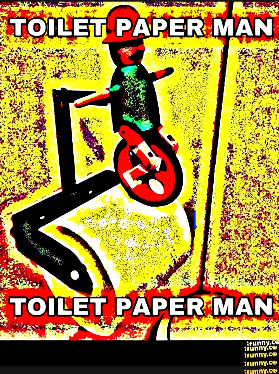 'TOILET PAPER MAN TOILET T PAPER MAN iFunny