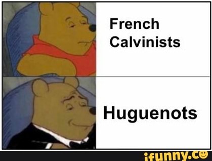 French
Calvinists
Huguenots