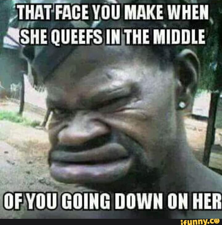 Queefs memes. Best Collection of funny Queefs pictures on iFunny