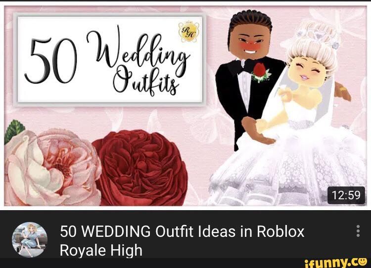 50 Wedding Outfit Ideas In Roblox Ifunny - roblox k 12 outfit
