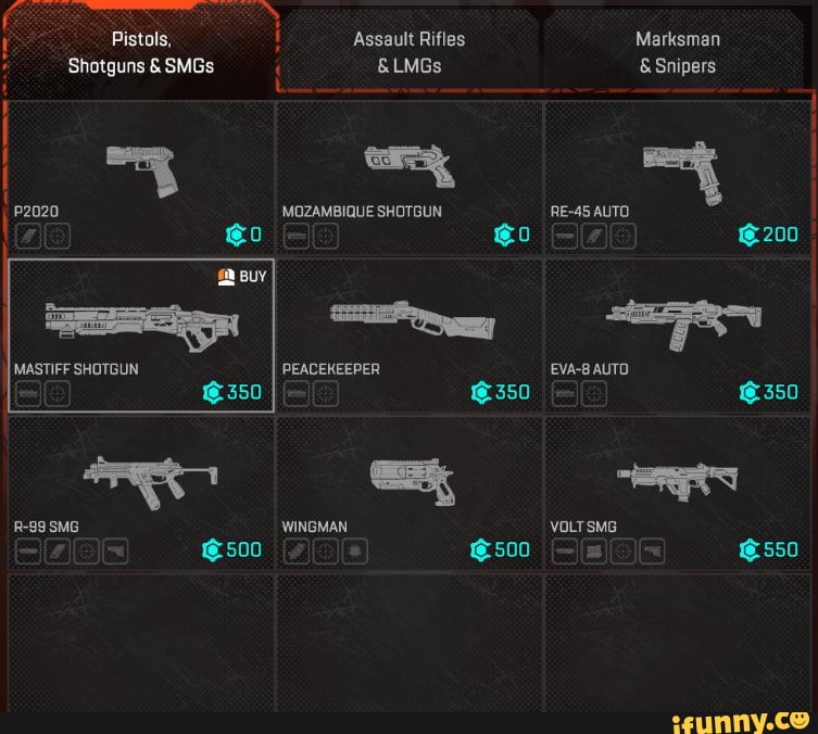 Pistols Assault Rifles Marksman Shotguns Smgs Lmgs Snipers Mozambique Shotgun Re 45 Auto Buy Mastiff Shotgun Peacekeeper Eva 8 Auto 350 350 R 99 Smg Wingman Volt Smg 500 500 550