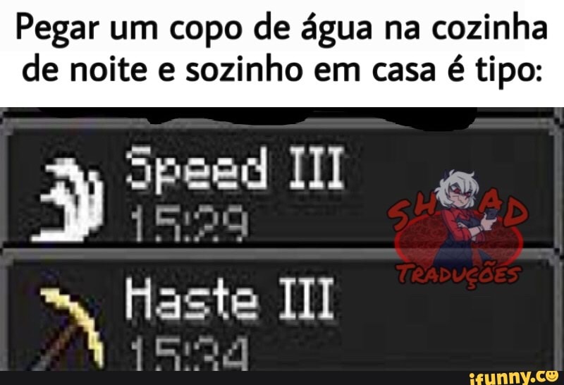 Pegar um copo de água na cozinha
de noite e
sozinho em casa é tipo:
eek a