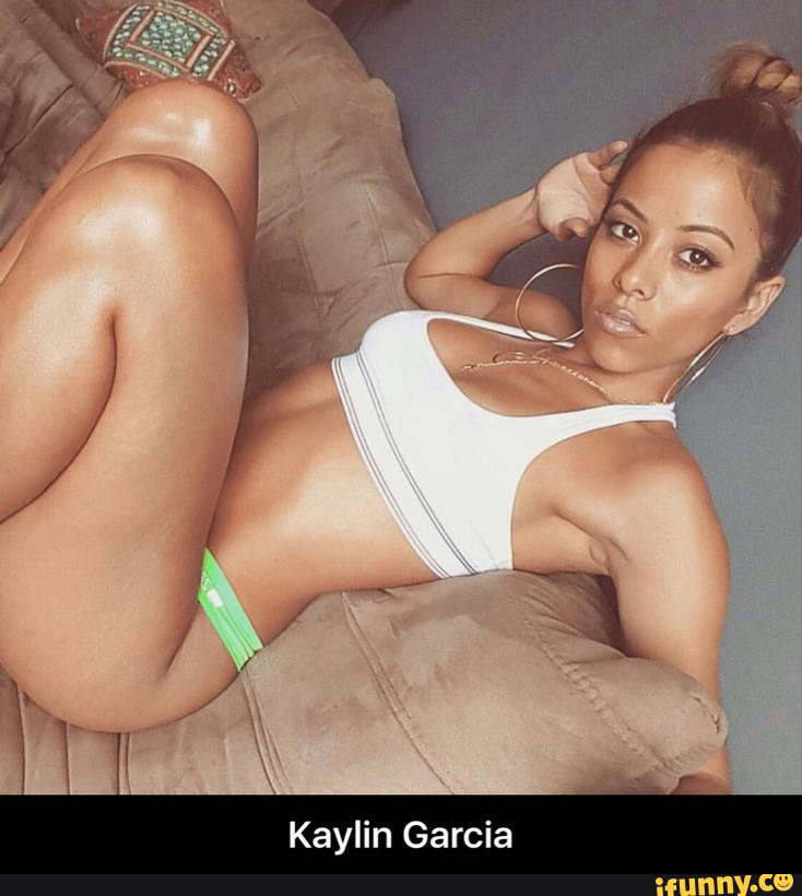 Kaylin Garcia Kaylin Garcia