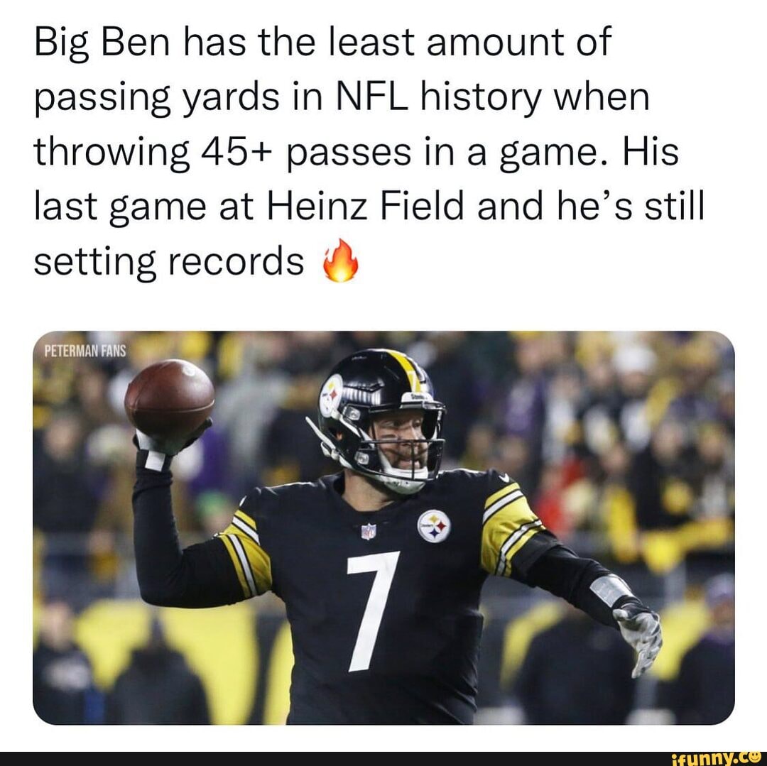 Big Ben has the least amount of passing yards in NFL history when