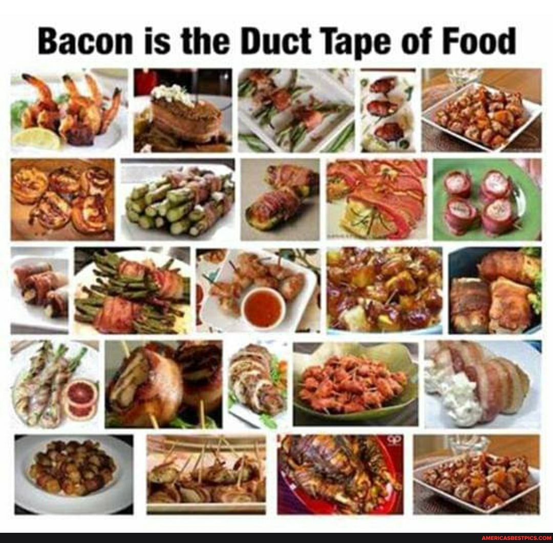 Bacon is the Duct Tape of Food