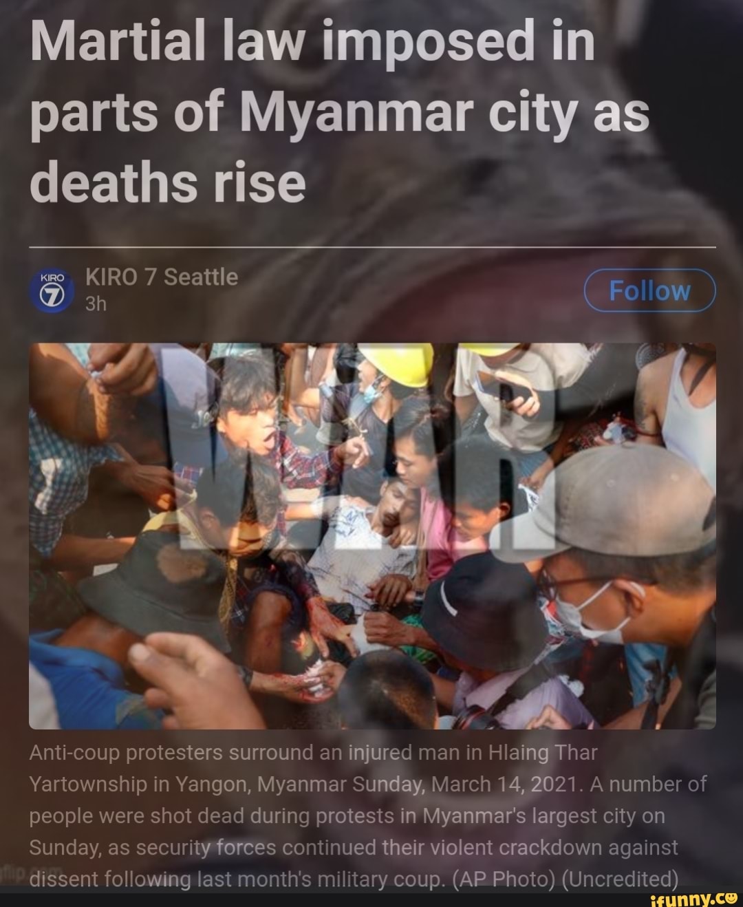 Martial Law Imposed In Parts Of Myanmar City As Deaths Rise Kiro 7 Seattle Follow Sh Follow Anti