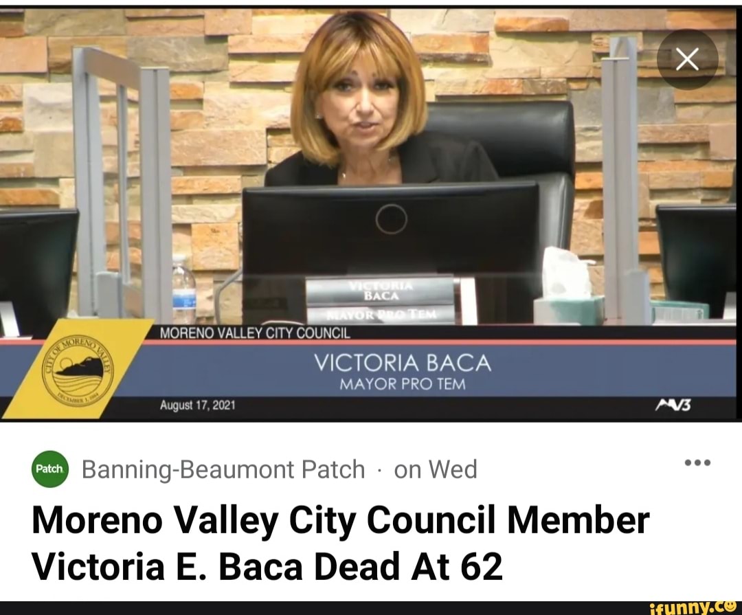 MORENO VALLEY CITY COUNCIL VICTORIA MAYOR VICTORIA BACA MAYOR PRO