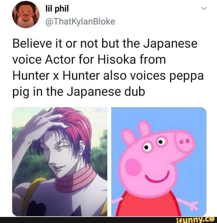 Believe it or not but the Japanese voice Actor for Hisoka from Hunter x