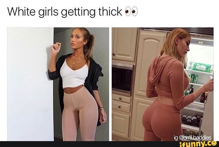 Girls thic white The Real