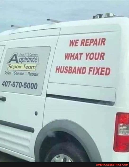 WE REPAIR Apione WHAT YOUR Team HUSBAND FIXED
fow Senwe Repax
407-670.5000