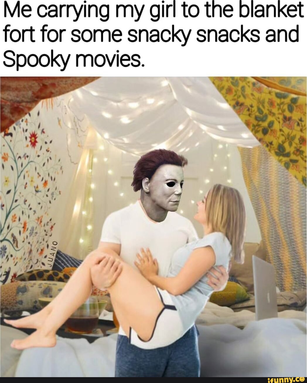 Me carrying my girl to the blanket fort for some snacky snacks and Spooky movies. les I