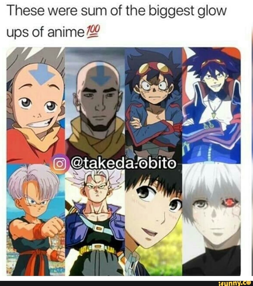 Anime memes on X: Top 10 glow ups in anime. Post:   #animemes #animememes #memes #anime   / X
