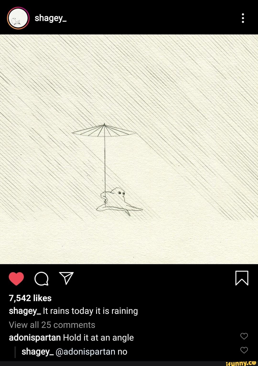 7,542 likes
shagey_ It rains today it is raining
View all 25 comments
adonispartan Hold it angle