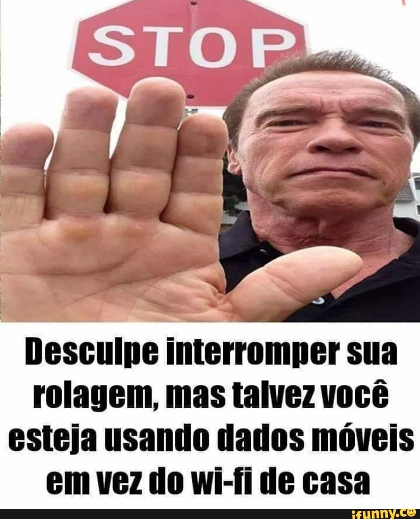 Desculpe interromper sua rolagem, mas talvez você esteja usando dados móveis em vez do wi-fi de casa