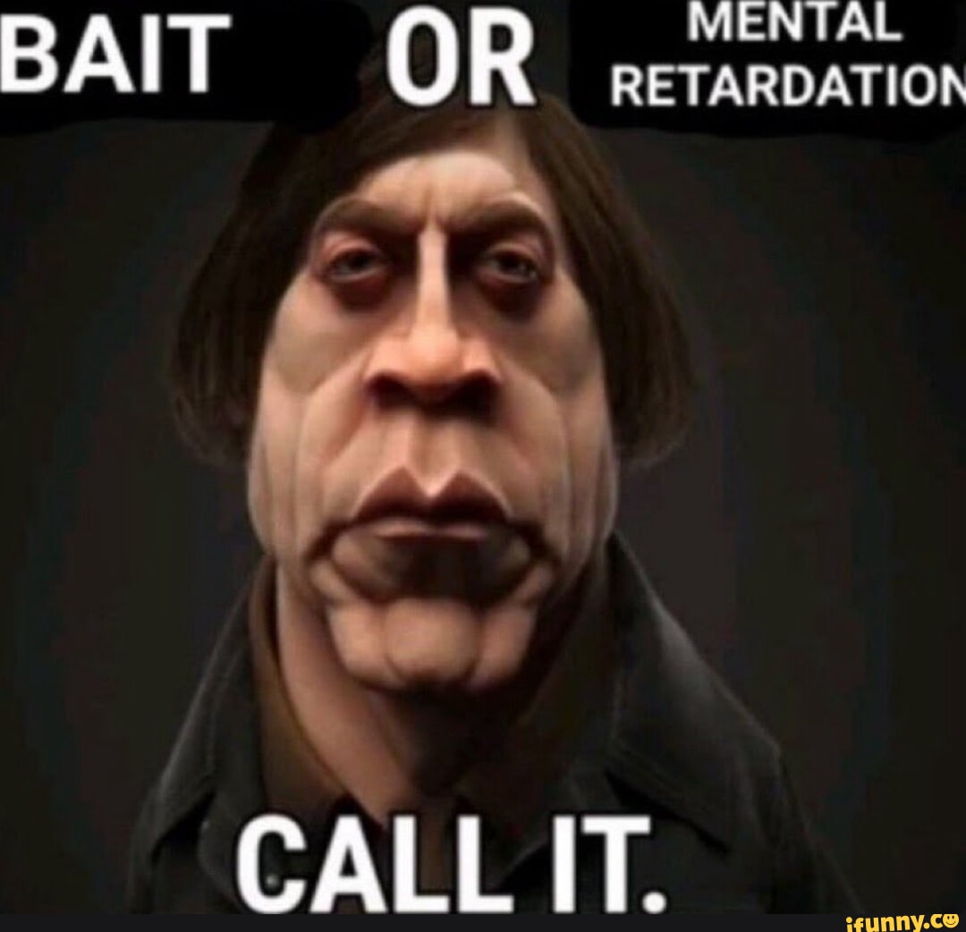 BAIT) QR MENTAL RETARDATION CALL IT. - iFunny