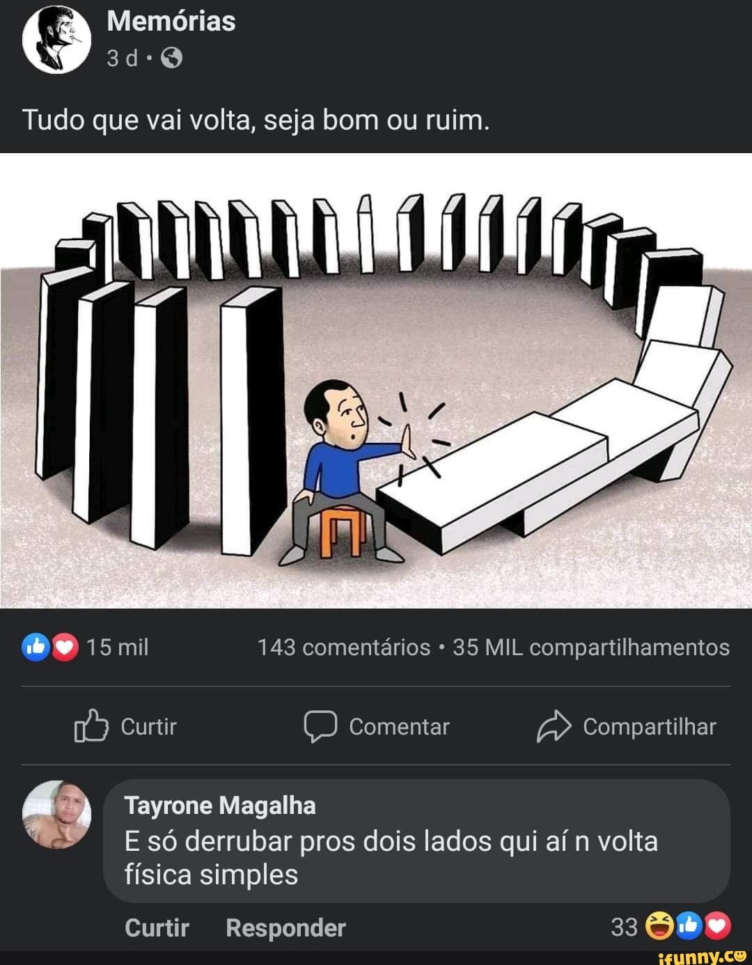 Memórias
Tudo que vai volta, seja bom ou ruim.
15 mil 143 comentários 35 MIL compartilhamentos
Curtir Comentar Compartilhar
Tayrone Magalha
E só derrubar pros dois lados qui aí n volta física simples
Curtir Responder