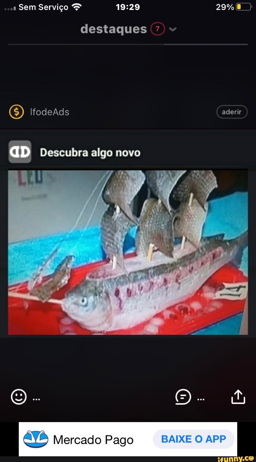 Sem Serviço )
destaques '7
lfodeAds aderir
AD Descubra algo novo
Mercado Pago
