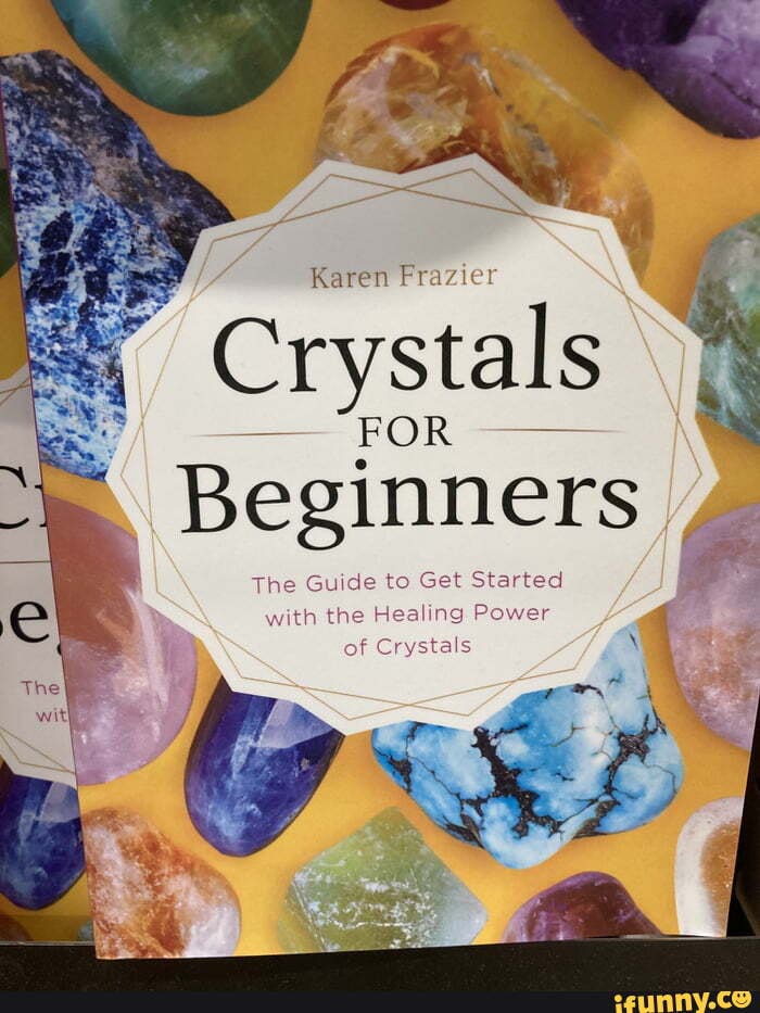 Karen Frazier Crystals Beginners The Guide to Get Started with the Healing Power of Crystals