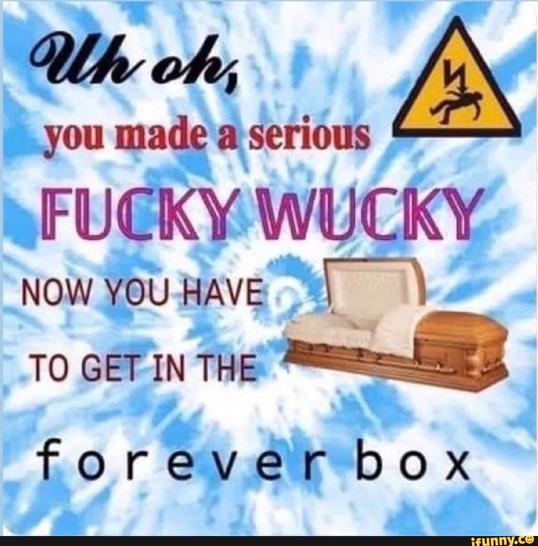 .you made a serious
NOW YOU HAVE ED
TO GET IN Tr TM