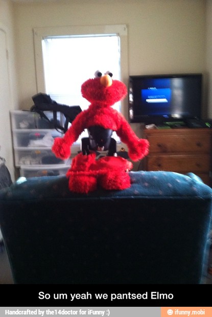 So um yeah we pantsed Elmo - So um yeah we pantsed Elmo