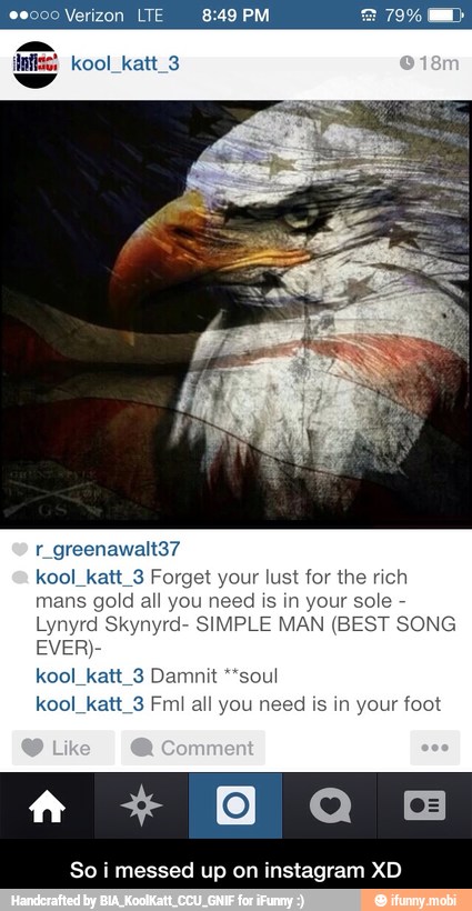 90900 Verizon LTE 8:49 PM
kool_katt_3 Damnit **sou!
So i messed up on instagram XD - So i messed up on instagram XD