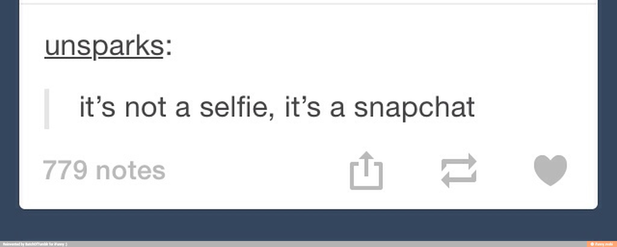 it's not a selfie, it's a snapchat