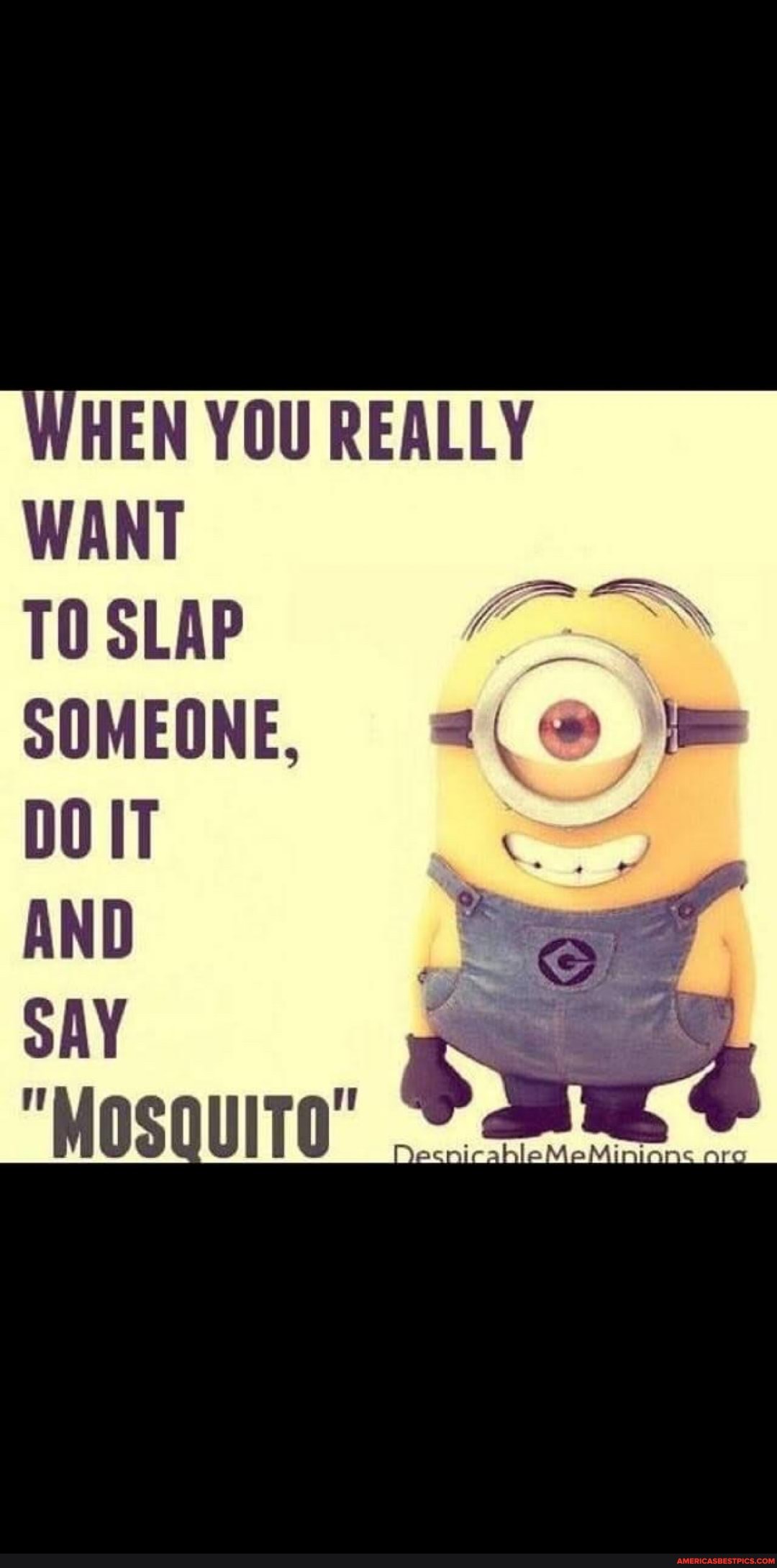 WHEN YOU REALLY WANT
TO SLAP SOMEONE,
DO IT AND