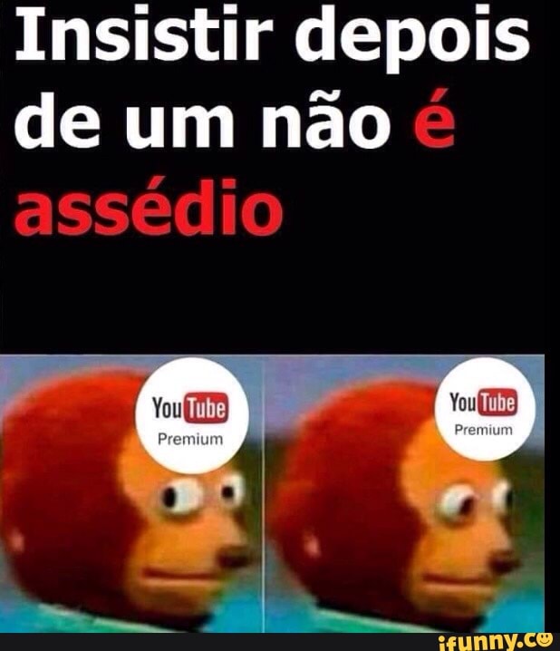 Insistir nua
de um não